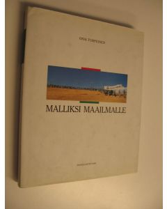 Kirjailijan Oiva Turpeinen käytetty kirja Malliksi maailmalle : Suomen televiestinnän monopolien murtuminen 1977-1996
