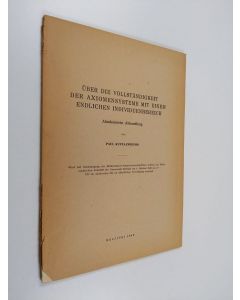 Kirjailijan Paul E. Kustaanheimo käytetty kirja Über die Vollständigkeit der Axiomensysteme mit einem endlichen Individuenbereich