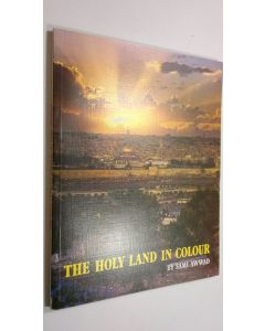 Kirjailijan by Sami Awwad käytetty kirja The Holy Land in colour (ERINOMAINEN)