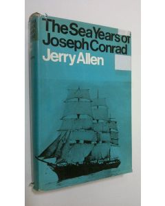 Kirjailijan Jerry Allen käytetty kirja The sea years of Joseph Conrad
