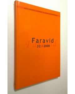 Tekijän Essi Saloranta  käytetty kirja Faravid 32/2008 : Pohjois-Suomen historiallisen yhdistyksen vuosikirja (ERINOMAINEN)