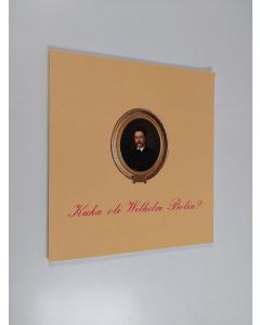 Kirjailijan Kristiina Hildén käytetty kirja Kuka oli Wilhelm Bolin? Vem var Wilhelm Bolin? Wer war Wilhelm Bolin?