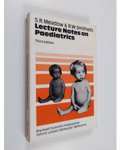 Kirjailijan S. R. Meadow käytetty kirja Lecture notes on paediatrics