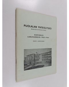 käytetty teos Puolalan yhteislyseo (kaksoisyhteislyseo) : Kertomus lukuvuodelta 1963-1964