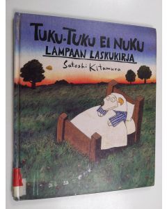 Kirjailijan Satoshi Kitamura käytetty kirja Tuku-Tuku ei nuku : lampaan laskukirja