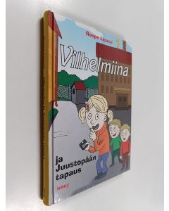 Kirjailijan Roope Lipasti käytetty kirja Vilhelmiina ja Juustopään tapaus