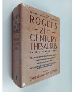 Kirjailijan Barbara Ann Kipfer käytetty kirja Roget's 21st century thesaurus in dictionary form : the essential reference for home, school, or office