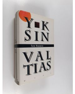 Kirjailijan T. Vaaskivi käytetty kirja Yksinvaltias