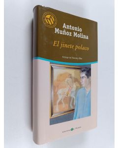 Kirjailijan Muñoz Molina käytetty kirja El jinete polaco