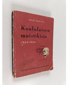 Kirjailijan Yrjö Karilas käytetty kirja Koululaisen muistikirja 1953-1954