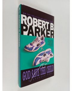 Kirjailijan Robert B. Parker uusi kirja God save the child