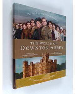 Kirjailijan Jessica Fellowes käytetty kirja The world of Downton Abbey