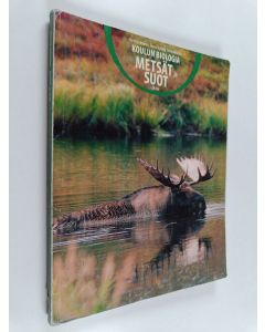 Kirjailijan Matti Leinonen & Teuvo Nyberg ym. käytetty kirja Koulun biologia Metsät ja suot