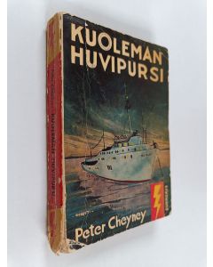 Kirjailijan Peter Cheyney käytetty kirja Kuoleman huvipursi : jännitysromaani