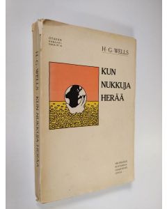 Kirjailijan H. G. Wells käytetty kirja Kun nukkuja herää