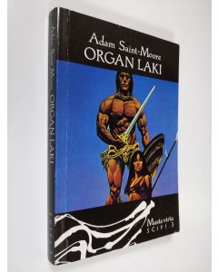Kirjailijan Adam Saint-Moore käytetty kirja Organ laki