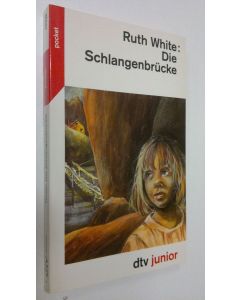 Kirjailijan Ruth White käytetty kirja Die Schlangenbrucke (ERINOMAINEN)