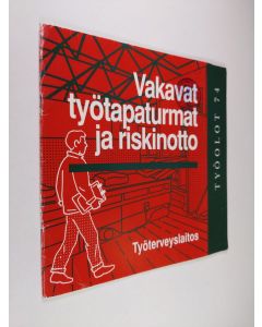 käytetty teos Vakavat työtapaturmat ja riskinotto
