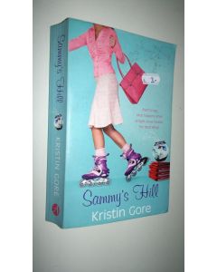 Kirjailijan Kristin Gore käytetty kirja Sammy's hill