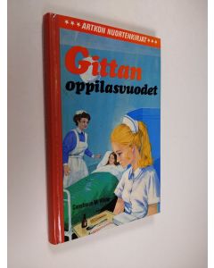 Kirjailijan Constance M. White käytetty kirja Gittan oppilasvuodet