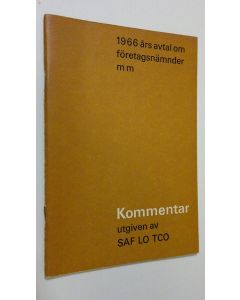 käytetty teos 1966 års avtal om företagsnämnder m m : kommentar utgiven av SAF LO TCO