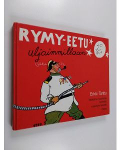 Kirjailijan Erkki Tanttu käytetty kirja Rymy-Eetu uljaimmillaan : valikoima huumoria kolmelta vuosikymmeneltä