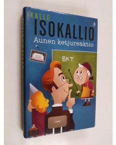 Kirjailijan Kalle Isokallio käytetty kirja Aunen ketjureaktio