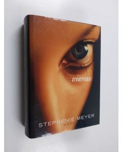 Kirjailijan Stephenie Meyer käytetty kirja Vieras