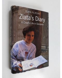 Kirjailijan Zlata Filipovic käytetty kirja Zlata's diary : a child's life in Sarajevo