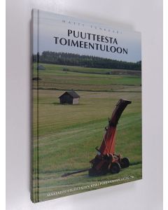 Kirjailijan Matti Tunkkari käytetty kirja Puutteesta toimeentuloon : Maataloustuottajain Keski-Pohjanmaan liitto 70 v