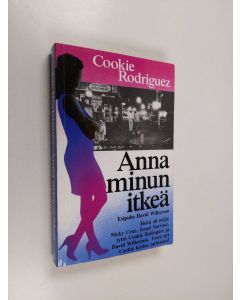 Kirjailijan Cookie Rodriguez käytetty kirja Anna minun itkeä