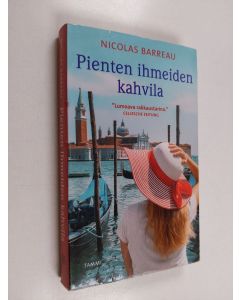 Kirjailijan Nicolas Barreau käytetty kirja Pienten ihmeiden kahvila
