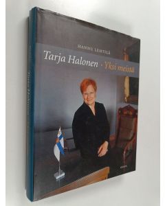 Kirjailijan Hannu Lehtilä käytetty kirja Tarja Halonen : yksi meistä