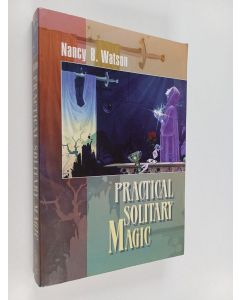 Kirjailijan Nancy B. Watson käytetty kirja Practical Solitary Magic