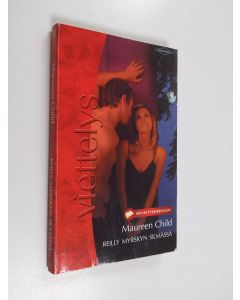 Kirjailijan Maureen Child käytetty kirja Reilly myrskyn silmässä