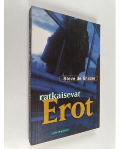 Kirjailijan Steve De Shazer käytetty kirja Ratkaisevat erot : ratkaisukeskeinen terapia auttamistyössä
