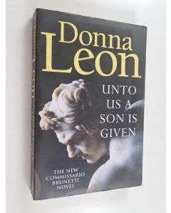 Kirjailijan Donna Leon käytetty kirja Unto Us a Son Is Given
