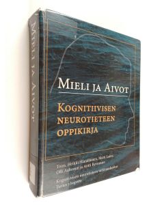 käytetty kirja Mieli ja aivot : kognitiivisen neurotieteen oppikirja
