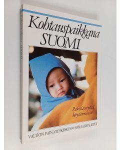 käytetty kirja Kohtauspaikkana Suomi : pakolaistyötä käytännössä