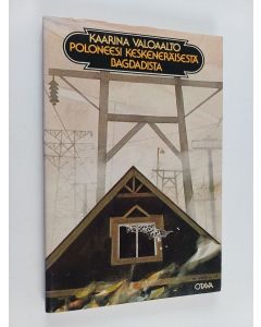 Kirjailijan Kaarina Valoaalto käytetty kirja Poloneesi keskeneräisestä Bagdadista : runoja