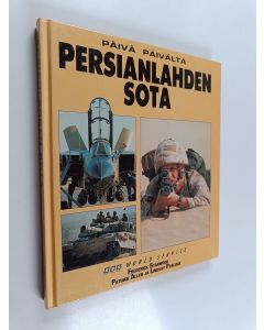 Kirjailijan Frederick Stanwood käytetty kirja Persianlahden sota päivä päivältä