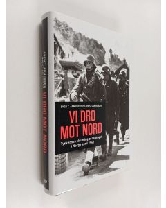 Kirjailijan Sven T. Arneberg & Kristian Hosar käytetty kirja Vi dro mot nord - tyskernes skildring av felttoget i Norge april 1940 : Oslo, Østfold, Akershus, Hedmark, Oppland, Møre og Romsdal