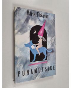 Kirjailijan Märta Tikkanen käytetty kirja Punamütsike