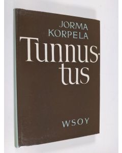 Kirjailijan Jorma Korpela käytetty kirja Tunnustus