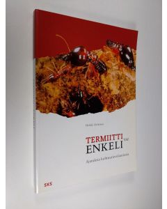 Kirjailijan Heikki Kirkinen käytetty kirja Termiitti vai enkeli? : ajatuksia kulttuurievoluutiosta