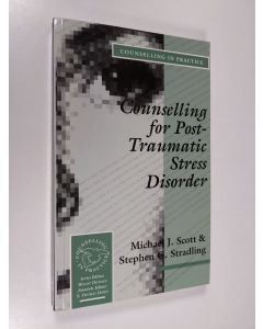 Kirjailijan Dr Stephen G Stradling & Dr Michael J. Scott käytetty kirja Counselling for Post-Traumatic Stress Disorder
