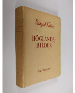 Kirjailijan Rudyard Kipling käytetty kirja Höglandsbilder och andra berättelser