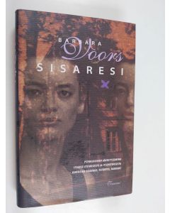 Kirjailijan Barbara Voors uusi kirja Sisaresi (ERINOMAINEN)