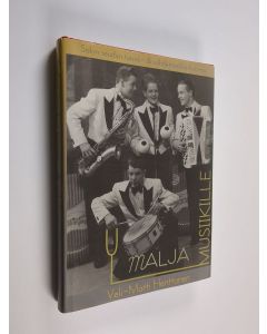 Kirjailijan Veli-Matti Henttonen käytetty kirja Malja musiikille