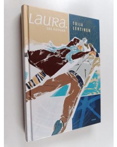 Kirjailijan Tuija Lehtinen käytetty kirja Laura, sua kaipaan